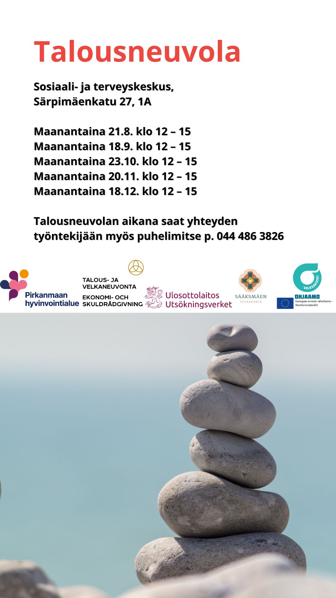 talousneuvola joka kuukauden toinen maanantai klo 12-15 Sosiaali- ja terveyskeskus Särpimäenkatu 27, 1A