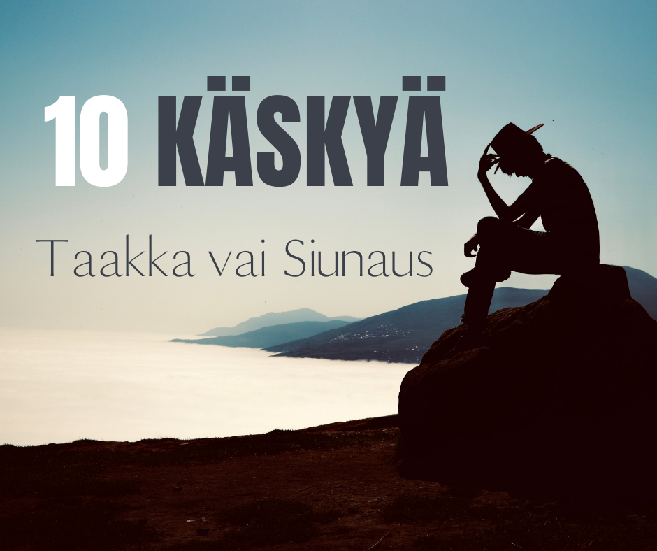 10 Käskyä Taakka vai siunaus? xx