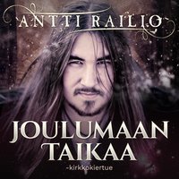 Antti Railio: Joulumaan taikaa. LOPPUUNMYYTY.